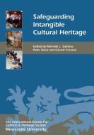 Safeguarding Intangible Cultural Heritage di Michelle L. Stefano edito da Boydell Press