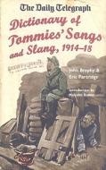 Dictionary of Tommies' Songs and Slang, 1914-18 di John Brophy, Eric Partridge edito da FRONTLINE BOOKS