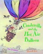 Cinderella And The Hot Air Balloon di Ann Jungman edito da Frances Lincoln Publishers Ltd
