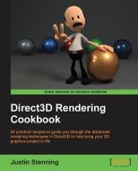 Direct3D Rendering Cookbook di Justin Stenning edito da PACKT PUB