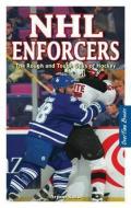 NHL Enforcers di Arpon Basu edito da OverTime Books