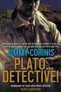 Plato Detective di Jimmy Corinis edito da New Haven Publishing Ltd