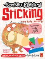The Scribble Monsters Sticking Activity Book di Carolyn Scrace edito da Salariya Book Company Ltd