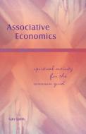 Associative Economics: Spiritual Activity for the Common Good di Gary Lamb edito da AWSNA PUBN