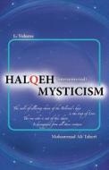 Halqeh Mysticism: (Interuniversal Mysticism) di Mohammad Ali Taheri edito da Interuniversal Press