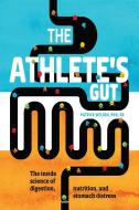 The Athlete's Gut: From Nerves to Nature Breaks, Beat Stomach Distress and Stay at Your Best di Patrick Wilson Rd edito da VELOPRESS