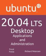 Ubuntu 20.04 LTS Desktop di Richard Petersen edito da surfing turtle press