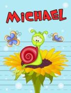 Michael: Personalized Book with Child's Name, Primary Writing Tablet, 65 Sheets of Practice Paper, 1 Ruling, Preschool, Kinderg di Black River Art edito da Createspace Independent Publishing Platform