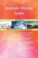 Automatic Warning System: Third Edition di Gerardus Blokdyk edito da Createspace Independent Publishing Platform
