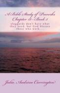 A Bible Study of Proverbs Chapter 13--Book 3 di Julia Audrina Carrington edito da God's Glory Publishing House
