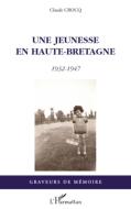 Une jeunesse en Haute-Bretagne di Claude Crocq edito da Editions L'Harmattan