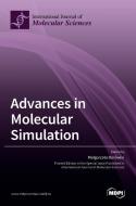 Advances in Molecular Simulation di MALGORZATA BOR OWKO edito da MDPI AG