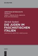 Die Juden Im Faschistischen Italien: Geschichte, Identitat, Verfolgung di Michele Sarfatti edito da Walter de Gruyter