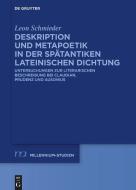 Deskription und Metapoetik in der spätantiken lateinischen Dichtung di Leon Schmieder edito da Gruyter, Walter de GmbH