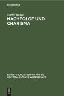 Nachfolge und Charisma di Martin Hengel edito da De Gruyter