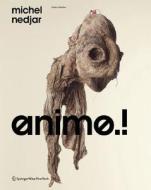 Michel Nedjar: Animo.! edito da Springer