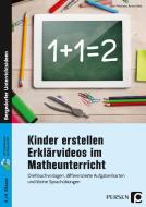 Kinder erstellen Erklärvideos im Matheunterricht di Silke Petersen, Anna Seitz edito da Persen Verlag i.d. AAP