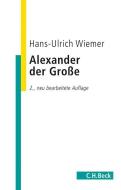 Alexander der Große di Hans-Ulrich Wiemer edito da Beck C. H.
