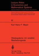 Wartesysteme mit variabler Bearbeitungsrate di K. H. F. Meyer edito da Springer Berlin Heidelberg