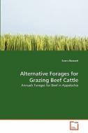 Alternative Forages for Grazing Beef Cattle di Evans Basweti edito da VDM Verlag
