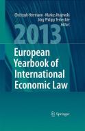 European Yearbook of International Economic Law 2013 edito da Springer Berlin Heidelberg