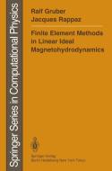 Finite Element Methods in Linear Ideal Magnetohydrodynamics di Ralf Gruber, Jacques Rappaz edito da Springer Berlin Heidelberg