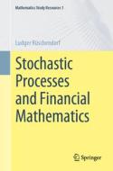 Stochastic Processes And Financial Mathematics di Ludger Ruschendorf edito da Springer-Verlag Berlin And Heidelberg GmbH & Co. KG