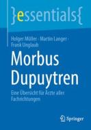 Morbus Dupuytren di Holger Müller, Frank Unglaub, Martin Langer edito da Springer Berlin Heidelberg