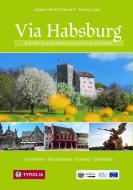 Via Habsburg di Hubert Matt-Willmatt edito da Tyrolia Verlagsanstalt Gm