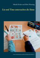 Lia und Timo untersuchen die Sinne di Minela Krdzic, Silvia Wenning edito da Books on Demand