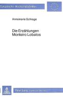 Die Erzählungen Monteiro Lobatos di Annemarie Schrage edito da Lang, Peter GmbH