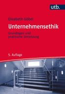 Unternehmensethik di Elisabeth Göbel edito da UTB GmbH