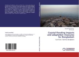 Coastal flooding impacts and adaptation measures for Bangladesh di Saquib Ahmad Khan, Ali Hossain edito da LAP Lambert Academic Publishing