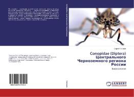 Conopidae (Diptera) Tsentral'nogo Chernozemnogo regiona Rossii di Sergey Gaponov edito da LAP Lambert Academic Publishing
