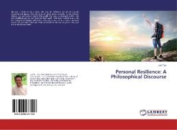 Personal Resilience: A Philosophical Discourse di Joel Tan edito da LAP Lambert Academic Publishing