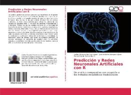 Predicción y Redes Neuronales Artificiales con R di Carlos Eduardo Belman López, José Antonio Vázquez López, Manuel Darío Hernández R. edito da EAE