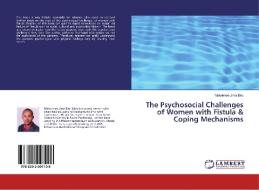 The Psychosocial Challenges of Women with Fistula & Coping Mechanisms di Mekonnen Jima Biru edito da LAP Lambert Academic Publishing