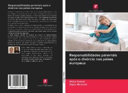Responsabilidades parentais após o divórcio nos países europeus di Milica Sutova, Dejan Mickovik edito da AV Akademikerverlag