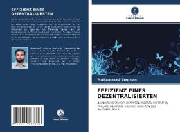 EFFIZIENZ EINES DEZENTRALISIERTEN di Muhammad Luqman edito da Verlag Unser Wissen