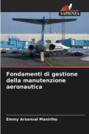 Fondamenti di gestione della manutenzione aeronautica di Emmy Arsonval Maniriho edito da Edizioni Sapienza