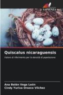 Quiscalus nicaraguensis di Ana Belén Vega León, Cindy Yurixa Orozco Vilchez edito da Edizioni Sapienza