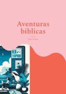 Aventuras biblicas di Juan Arenas edito da Books on Demand