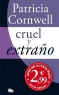 Cruel y Extrano di Patricia Cornwell edito da Ediciones B