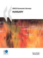 Oecd Economic Surveys: Hungary di Publishing Oecd Publishing edito da Organization For Economic Co-operation And Development (oecd