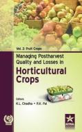 Managing Postharvest Quality and Losses in Horticultural Crops Vol. 2 di K. L. & Pal R. K. Chadha edito da Daya Publishing House
