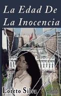 La Edad de la Inocencia di Loreto Silva edito da GIRON SPANISH DISTRIBUTORS