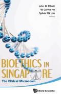 Bioethics in Singapore edito da World Scientific Publishing Company