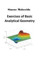 Exercises of Basic Analytical Geometry di Simone Malacrida edito da Simone Malacrida