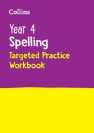 Year 4 Spelling Targeted Practice Workbook di Collins KS2 edito da HarperCollins Publishers