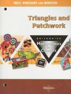 Britannica Mathematics in Context: Triangles and Patchwork edito da Holt McDougal